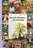 Pilze zum Genießen... für unterwegs Pilze zum Genießen... für unterwegs