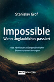 Impossible. Wenn Unglaubliches passiert Impossible. Wenn Unglaubliches passiert