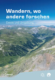 Wandern, wo andere forschen Wandern, wo andere forschen