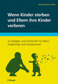 Wenn Kinder sterben und Eltern ihre Kinder verlieren Wenn Kinder sterben und Eltern ihre Kinder verlieren