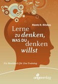 Lerne zu denken, was du denken willst Lerne zu denken, was du denken willst