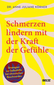 Schmerzen lindern mit der Kraft der Gefühle Schmerzen lindern mit der Kraft der Gefühle