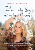 Tantra - Der Weg des mutigen Herzens Tantra - Der Weg des mutigen Herzens