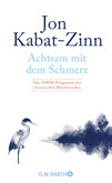 Achtsam mit dem Schmerz Achtsam mit dem Schmerz