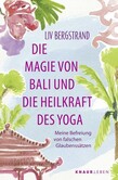 Die Magie von Bali und die Heilkraft des Yoga Die Magie von Bali und die Heilkraft des Yoga