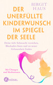 Der unerfüllte Kinderwunsch im Spiegel der Seele Der unerfüllte Kinderwunsch im Spiegel der Seele