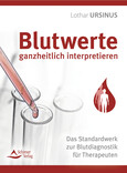 Blutwerte ganzheitlich interpretieren Blutwerte ganzheitlich interpretieren