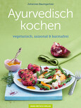 Ayurvedisch kochen Ayurvedisch kochen