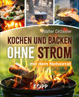 Kochen und backen ohne Strom mit dem Notvorrat Kochen und backen ohne Strom mit dem Notvorrat