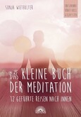 Das kleine Buch der Meditation Das kleine Buch der Meditation