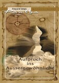 Aufbruch ins Außergewöhnliche Aufbruch ins Außergewöhnliche