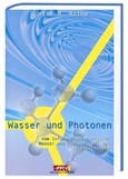 Wasser und Photonen Wasser und Photonen