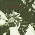 Magische Pflanzenwege Magische Pflanzenwege