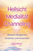 Hellsicht, Medialität, Channeling Hellsicht, Medialität, Channeling