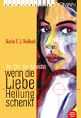 Wenn die Liebe Heilung schenkt Wenn die Liebe Heilung schenkt