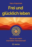 Frei und glücklich leben Frei und glücklich leben