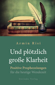 Und plötzlich große Klarheit Und plötzlich große Klarheit