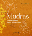 Mudras - Fingerübungen für Körper, Geist und Seele, E-Book