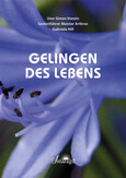 Gelingen des Lebens Gelingen des Lebens