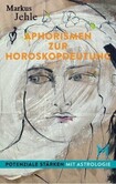 Aphorismen zur Horoskopdeutung Aphorismen zur Horoskopdeutung