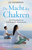 Die Macht der Chakren Die Macht der Chakren