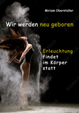Wir werden neu geboren Wir werden neu geboren