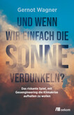 Und wenn wir einfach die Sonne verdunkeln? Und wenn wir einfach die Sonne verdunkeln?