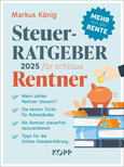 Steuerratgeber 2025 für schlaue Rentner Steuerratgeber 2025 für schlaue Rentner