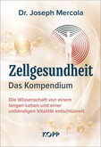 Zellgesundheit – Das Kompendium Zellgesundheit – Das Kompendium