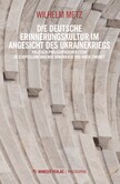 Die deutsche Erinnerungskultur im Angesicht des Ukrainekriegs Die deutsche Erinnerungskultur im Angesicht des Ukrainekriegs