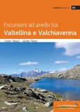 Escursioni ad anello tra Valtellina e Valchiavenna Escursioni ad anello tra Valtellina e Valchiavenna