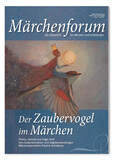 Märchenforum Nr. 106: Der Zaubervogel im Märchen Märchenforum Nr. 106: Der Zaubervogel im Märchen