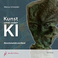 Kunst und/oder KI, 1 Audio-CD Kunst und/oder KI, 1 Audio-CD