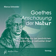 Goethes Anschauung der Natur Goethes Anschauung der Natur