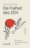 Die Freiheit des Zen Die Freiheit des Zen