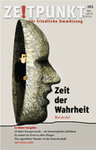 Zeitpunkt Nr. 181: Zeit der Wahrheit – bist du da? Zeitpunkt Nr. 181: Zeit der Wahrheit – bist du da?